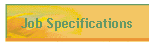 Job Specifications