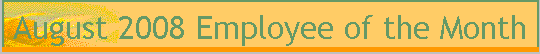 August 2008 Employee of the Month