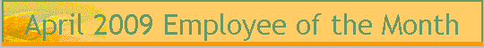 April 2009 Employee of the Month