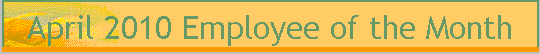 April 2010 Employee of the Month