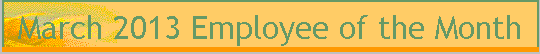 March 2013 Employee of the Month