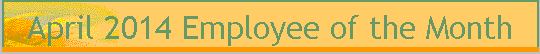 April 2014 Employee of the Month